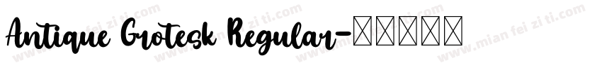 Antique Grotesk Regular字体转换